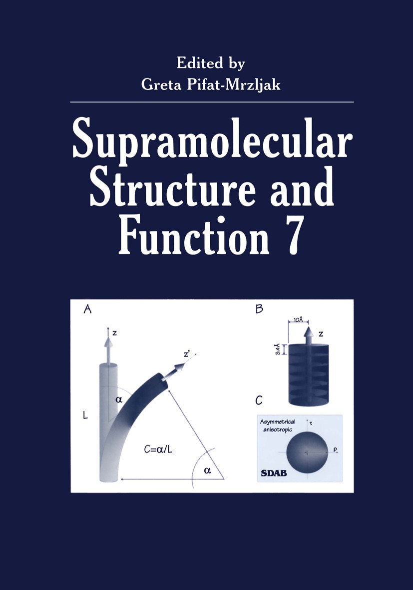 Titlebook: Supramolecular Structure and Function 7; Greta Pifat-Mrzljak Book 2001 Springer Science+Business Media New York 2001 Biophysics.DNA.Peptid Titlebook: Supramolecular Structure and Function 7; Greta Pifat-Mrzljak Book 2001 Springer Science+Business Media New York 2001 Biophysics.DNA.Peptid