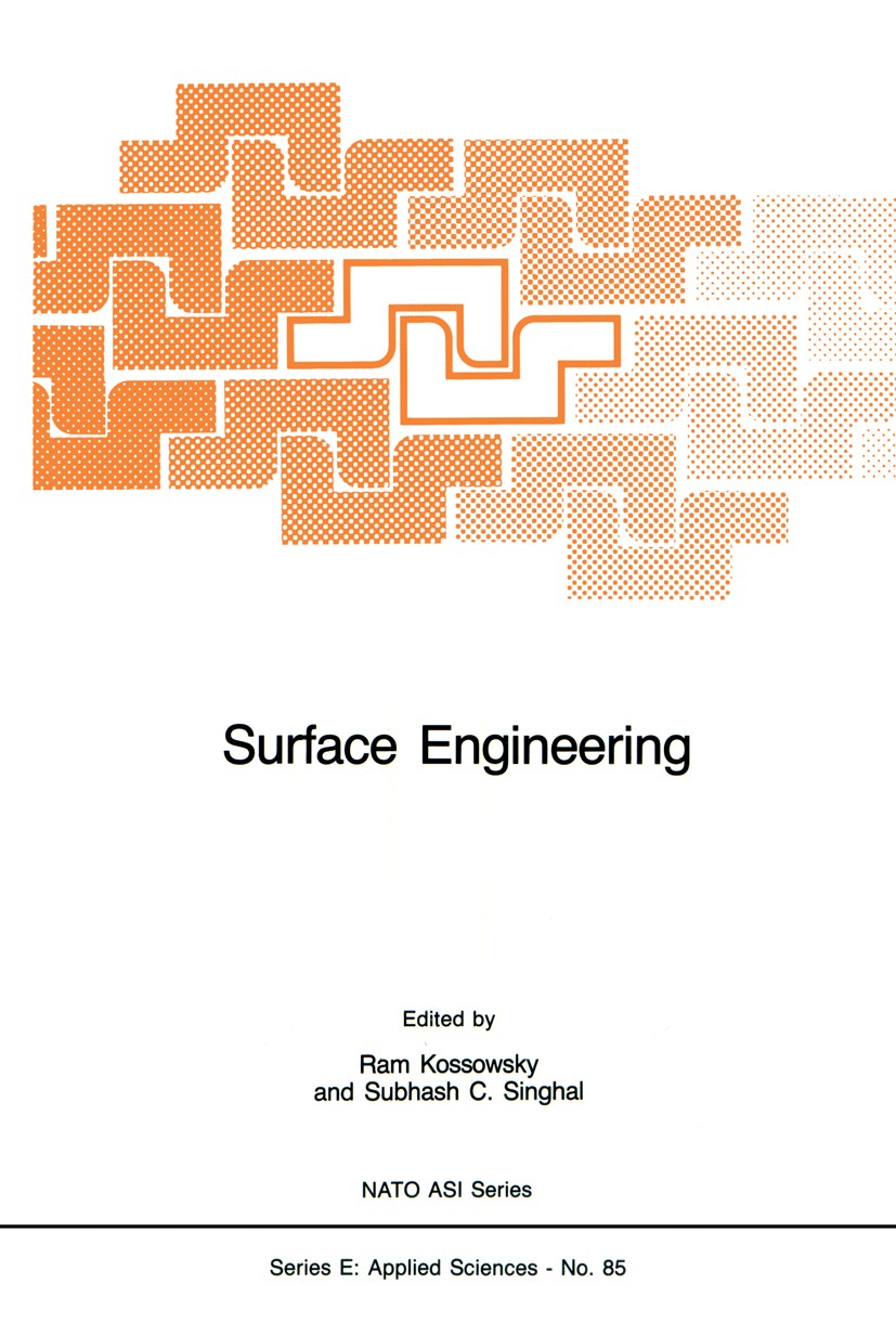 Titlebook: Surface Engineering; Surface Modification Ram Kossowsky,Subhash C. Singhal Book 1984 Martinus Nijhoff Publishers, Dordrecht 1984 alloy.cera Titlebook: Surface Engineering; Surface Modification Ram Kossowsky,Subhash C. Singhal Book 1984 Martinus Nijhoff Publishers, Dordrecht 1984 alloy.cera