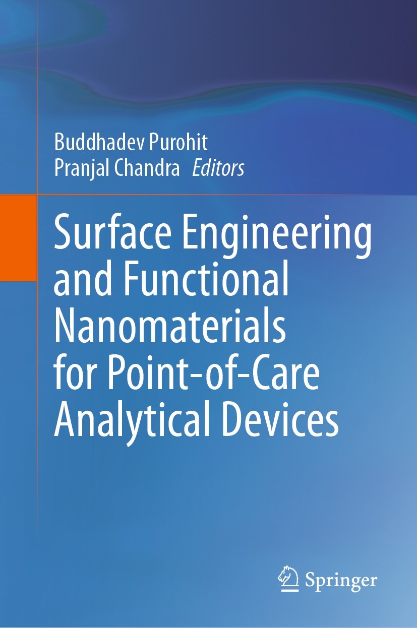 Titlebook: Surface Engineering and Functional Nanomaterials for Point-of-Care Analytical Devices; Buddhadev Purohit,Pranjal Chandra Book 2023 The Edi Titlebook: Surface Engineering and Functional Nanomaterials for Point-of-Care Analytical Devices; Buddhadev Purohit,Pranjal Chandra Book 2023 The Edi