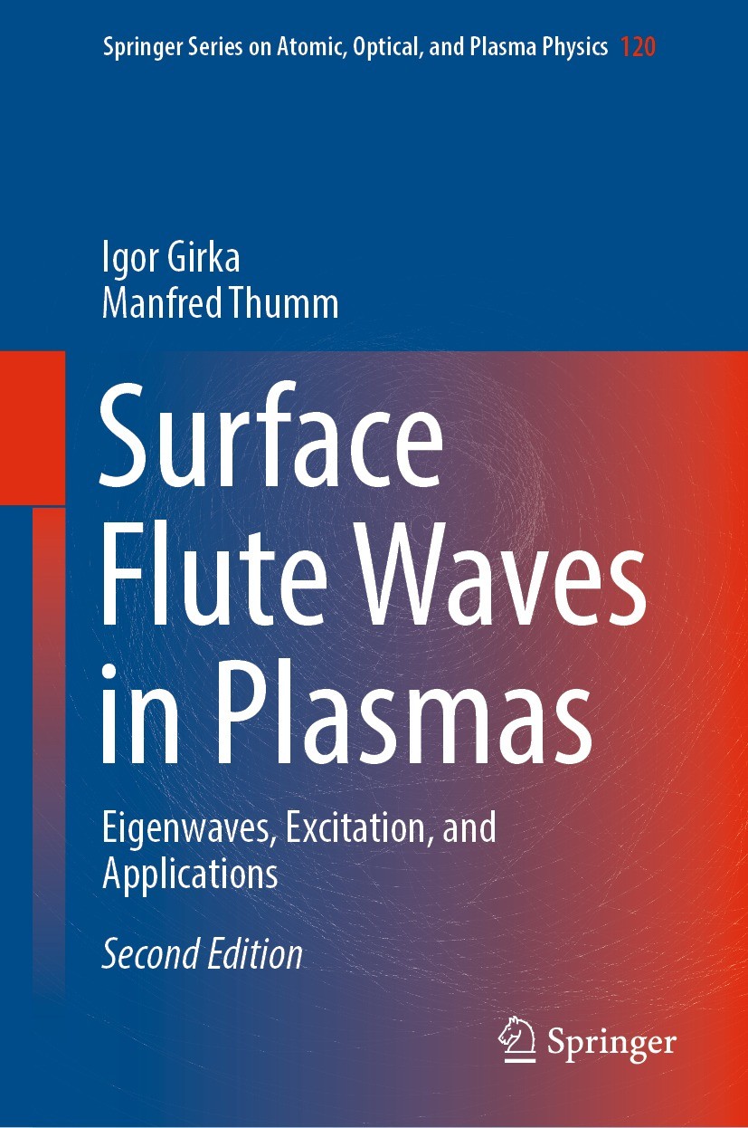 Titlebook: Surface Flute Waves in Plasmas; Eigenwaves, Excitati Igor Girka,Manfred Thumm Book 2022Latest edition The Editor(s) (if applicable) and The Titlebook: Surface Flute Waves in Plasmas; Eigenwaves, Excitati Igor Girka,Manfred Thumm Book 2022Latest edition The Editor(s) (if applicable) and The