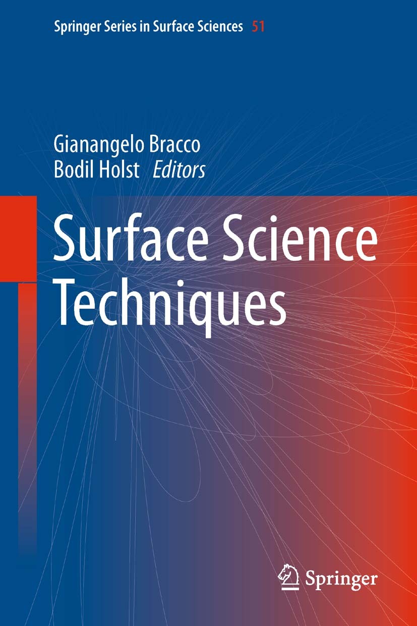 Titlebook: Surface Science Techniques; Gianangelo Bracco,Bodil Holst Book 2013 Springer-Verlag Berlin Heidelberg 2013 X-ray techniques.adsorption cal Titlebook: Surface Science Techniques; Gianangelo Bracco,Bodil Holst Book 2013 Springer-Verlag Berlin Heidelberg 2013 X-ray techniques.adsorption cal