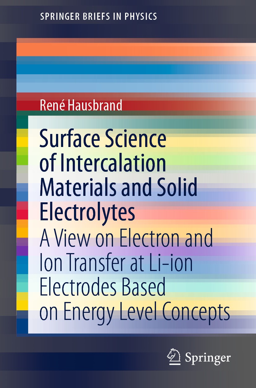 Titlebook: Surface Science of Intercalation Materials and Solid Electrolytes; A View on Electron a René Hausbrand Book 2020 The Editor(s) (if applicab Titlebook: Surface Science of Intercalation Materials and Solid Electrolytes; A View on Electron a René Hausbrand Book 2020 The Editor(s) (if applicab