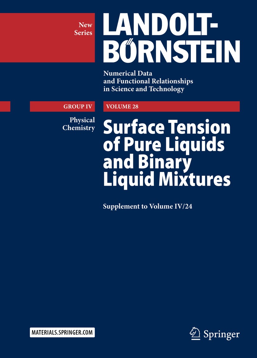 Titlebook: Surface Tension of Pure Liquids and Binary Liquid Mixtures; Supplement to Volume Christian Wohlfarth,M. D. Lechner Book 2016 Springer-Verla Titlebook: Surface Tension of Pure Liquids and Binary Liquid Mixtures; Supplement to Volume Christian Wohlfarth,M. D. Lechner Book 2016 Springer-Verla