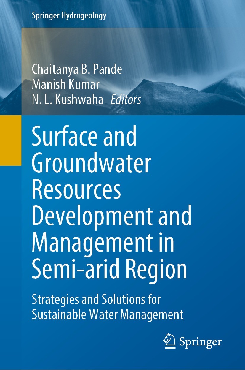 Titlebook: Surface and Groundwater Resources Development and Management in Semi-arid Region; Strategies and Solut Chaitanya B. Pande,Manish Kumar,N. L Titlebook: Surface and Groundwater Resources Development and Management in Semi-arid Region; Strategies and Solut Chaitanya B. Pande,Manish Kumar,N. L