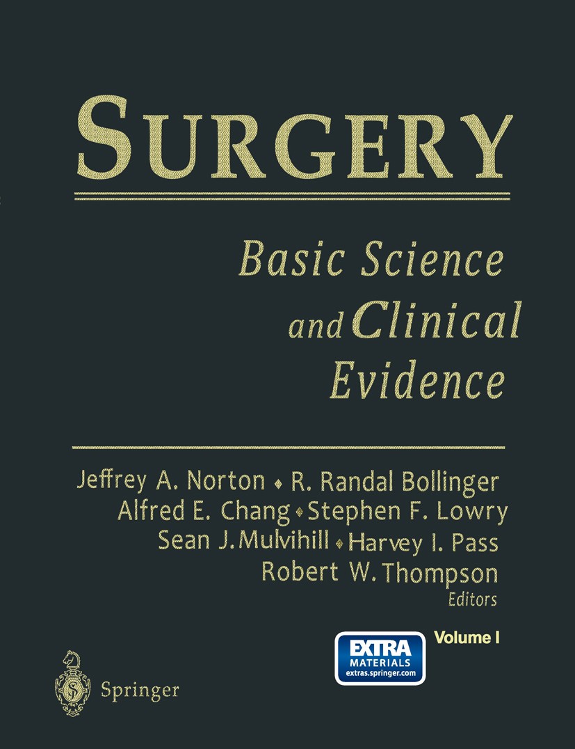 Titlebook: Surgery; Basic Science and Cl Jeffrey A. Norton (Professor and Vice-Chairman of Book 2001 Springer-Verlag New York, Inc. 2001 abdominal wa Titlebook: Surgery; Basic Science and Cl Jeffrey A. Norton (Professor and Vice-Chairman of Book 2001 Springer-Verlag New York, Inc. 2001 abdominal wa
