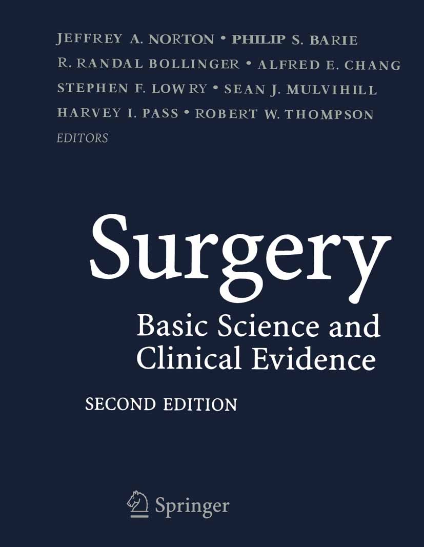 Titlebook: Surgery; Basic Science and Cl Jeffrey A. Norton (Robert L. and Mary Ellenburg Pr Book 2008Latest edition Springer-Verlag New York 2008 Colo Titlebook: Surgery; Basic Science and Cl Jeffrey A. Norton (Robert L. and Mary Ellenburg Pr Book 2008Latest edition Springer-Verlag New York 2008 Colo