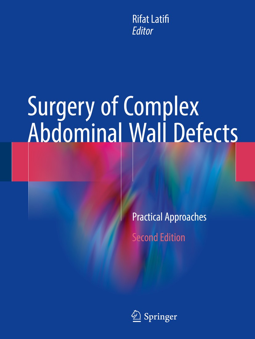 Titlebook: Surgery of Complex Abdominal Wall Defects; Practical Approaches Rifat Latifi Book 2017Latest edition Springer International Publishing AG 2 Titlebook: Surgery of Complex Abdominal Wall Defects; Practical Approaches Rifat Latifi Book 2017Latest edition Springer International Publishing AG 2