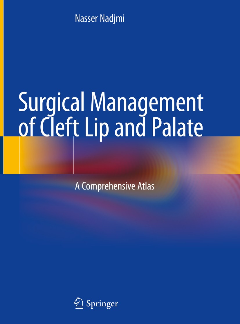 Titlebook: Surgical Management of Cleft Lip and Palate; A Comprehensive Atla Nasser Nadjmi Book 2018 Springer International Publishing AG, part of Spr Titlebook: Surgical Management of Cleft Lip and Palate; A Comprehensive Atla Nasser Nadjmi Book 2018 Springer International Publishing AG, part of Spr