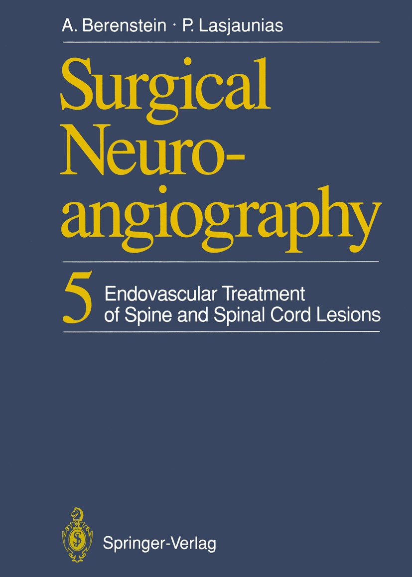 Titlebook: Surgical Neuroangiography; 5 Endovascular Treat Alejandro Berenstein,Pierre Lasjaunias Book 19921st edition Springer-Verlag Berlin Heidelbe Titlebook: Surgical Neuroangiography; 5 Endovascular Treat Alejandro Berenstein,Pierre Lasjaunias Book 19921st edition Springer-Verlag Berlin Heidelbe