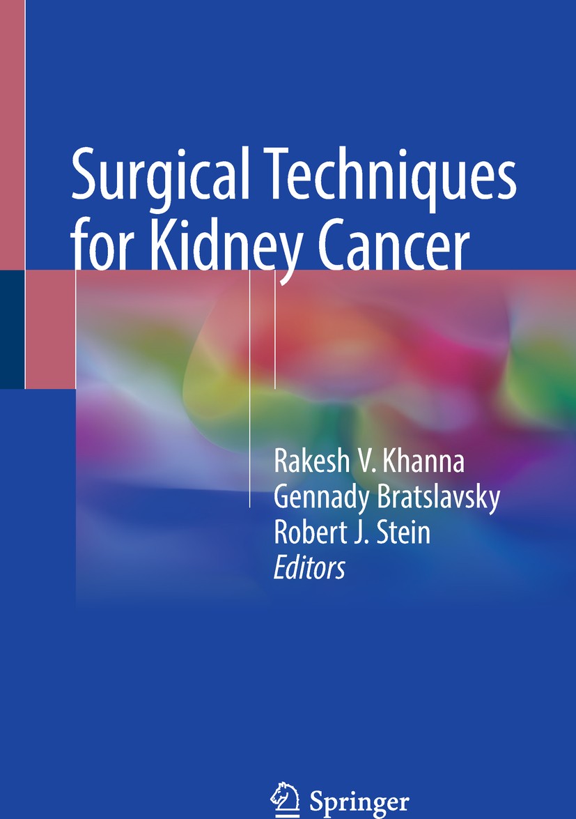 Titlebook: Surgical Techniques for Kidney Cancer; Rakesh V. Khanna,Gennady Bratslavsky,Robert J. Ste Book 2018 Springer Science+Business Media, LLC 2 Titlebook: Surgical Techniques for Kidney Cancer; Rakesh V. Khanna,Gennady Bratslavsky,Robert J. Ste Book 2018 Springer Science+Business Media, LLC 2
