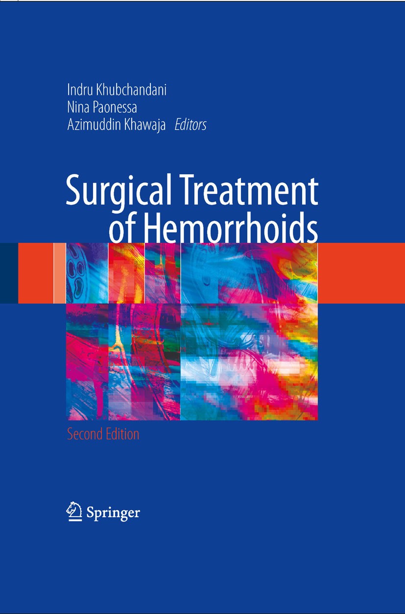 Titlebook: Surgical Treatment of Hemorrhoids; Indru Khubchandani (Professor of Surgery),Nina Pao Book 2009Latest edition Springer-Verlag London 2009 Titlebook: Surgical Treatment of Hemorrhoids; Indru Khubchandani (Professor of Surgery),Nina Pao Book 2009Latest edition Springer-Verlag London 2009