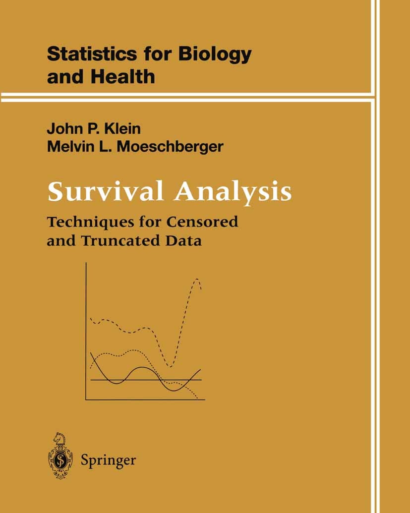 Titlebook: Survival Analysis; Techniques for Censo John P. Klein,Melvin L. Moeschberger Textbook 19971st edition Springer Science+Business Media New Y Titlebook: Survival Analysis; Techniques for Censo John P. Klein,Melvin L. Moeschberger Textbook 19971st edition Springer Science+Business Media New Y