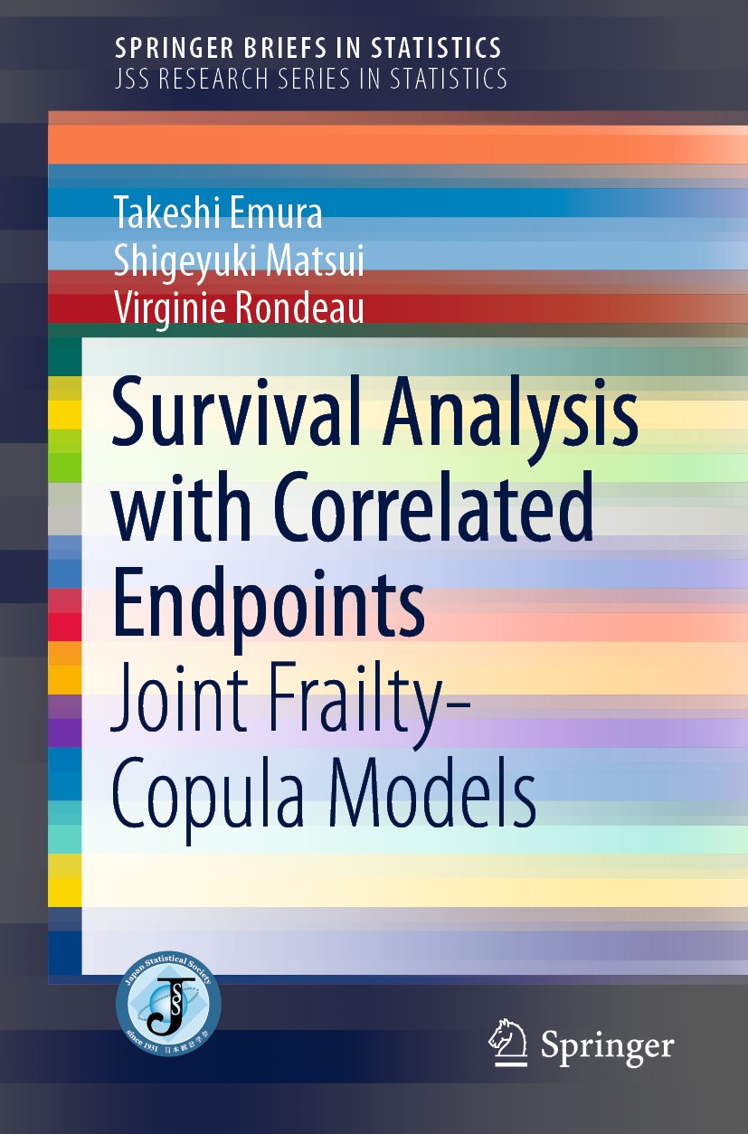 Titlebook: Survival Analysis with Correlated Endpoints; Joint Frailty-Copula Takeshi Emura,Shigeyuki Matsui,Virginie Rondeau Book 2019 The Author(s), Titlebook: Survival Analysis with Correlated Endpoints; Joint Frailty-Copula Takeshi Emura,Shigeyuki Matsui,Virginie Rondeau Book 2019 The Author(s),