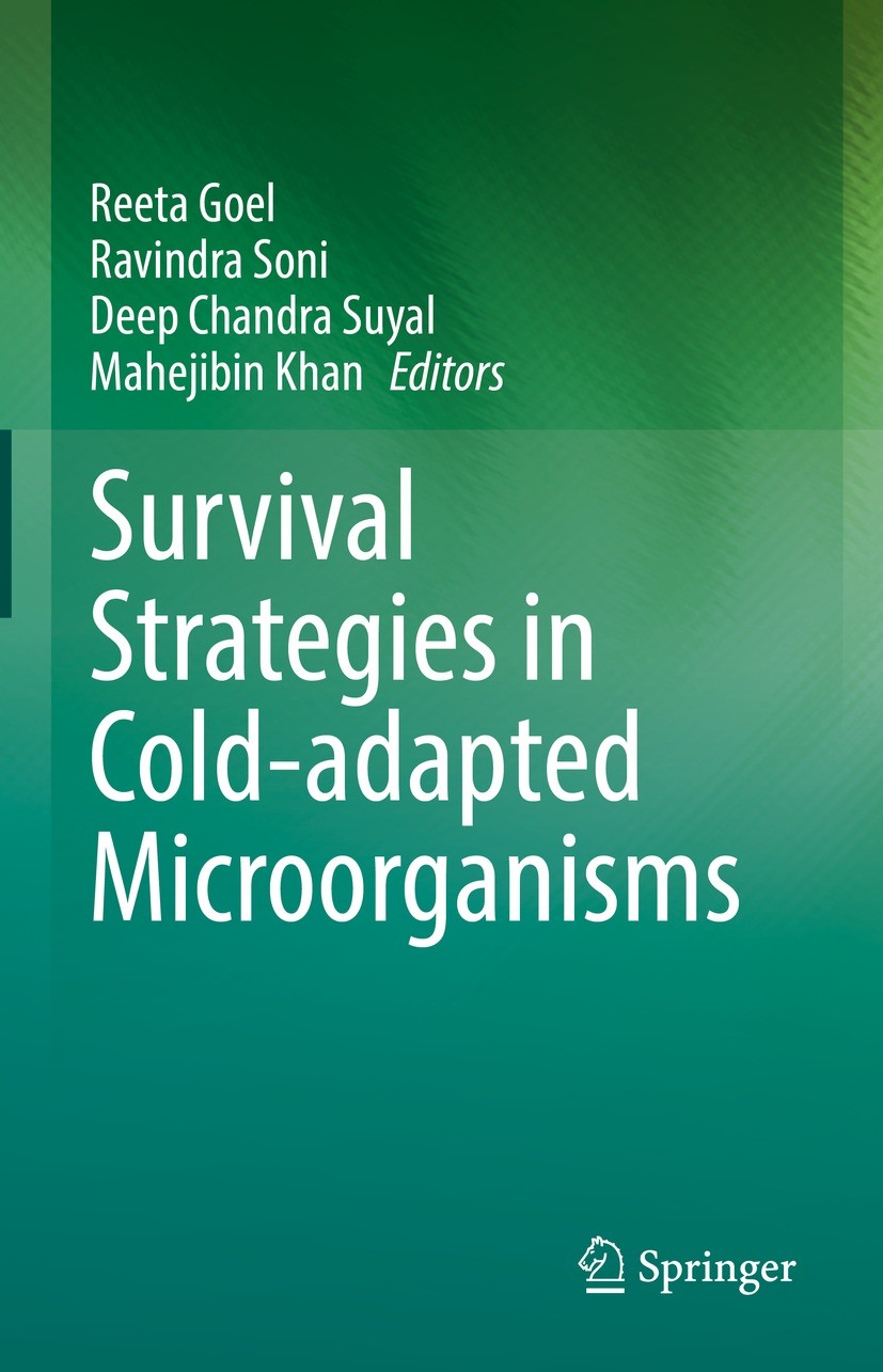 Titlebook: Survival Strategies in Cold-adapted Microorganisms; Reeta Goel,Ravindra Soni,Mahejibin Khan Book 2022 The Editor(s) (if applicable) and Th Titlebook: Survival Strategies in Cold-adapted Microorganisms; Reeta Goel,Ravindra Soni,Mahejibin Khan Book 2022 The Editor(s) (if applicable) and Th