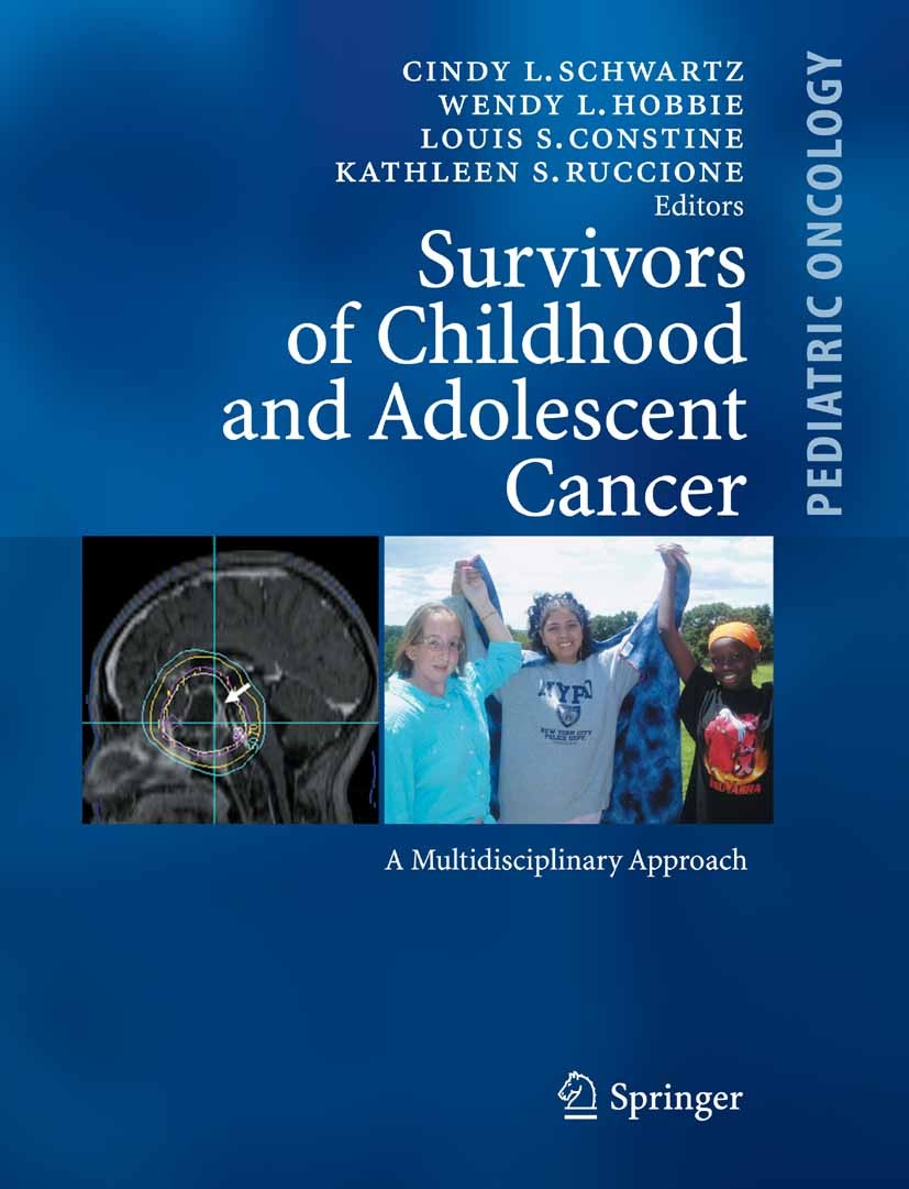 Titlebook: Survivors of Childhood and Adolescent Cancer; A Multidisciplinary Cindy L. Schwartz,Wendy L. Hobbie,Kathleen S. Rucc Book 20052nd edition Titlebook: Survivors of Childhood and Adolescent Cancer; A Multidisciplinary Cindy L. Schwartz,Wendy L. Hobbie,Kathleen S. Rucc Book 20052nd edition