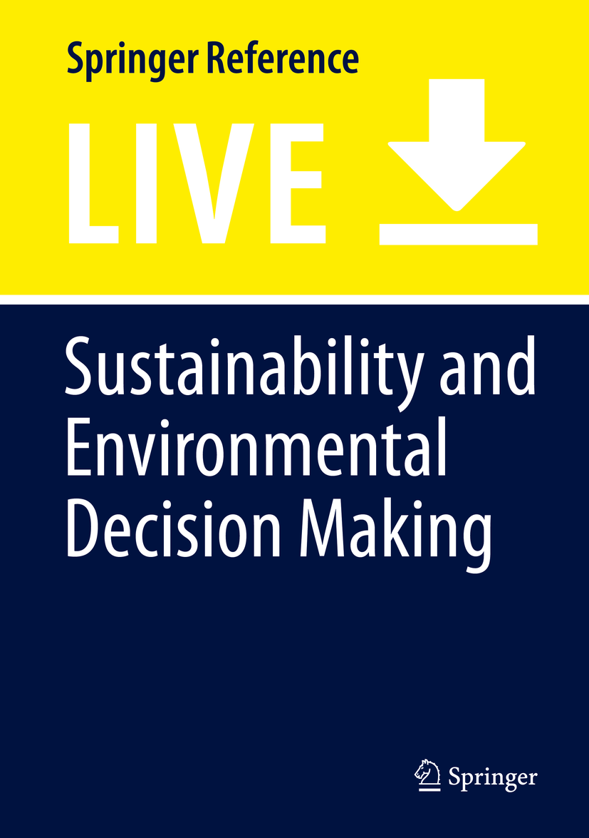 Titlebook: Sustainability and Environmental Decision Making; Euston Quah,Renate Schubert Living reference work 20200th edition environmental decisio Titlebook: Sustainability and Environmental Decision Making; Euston Quah,Renate Schubert Living reference work 20200th edition environmental decisio