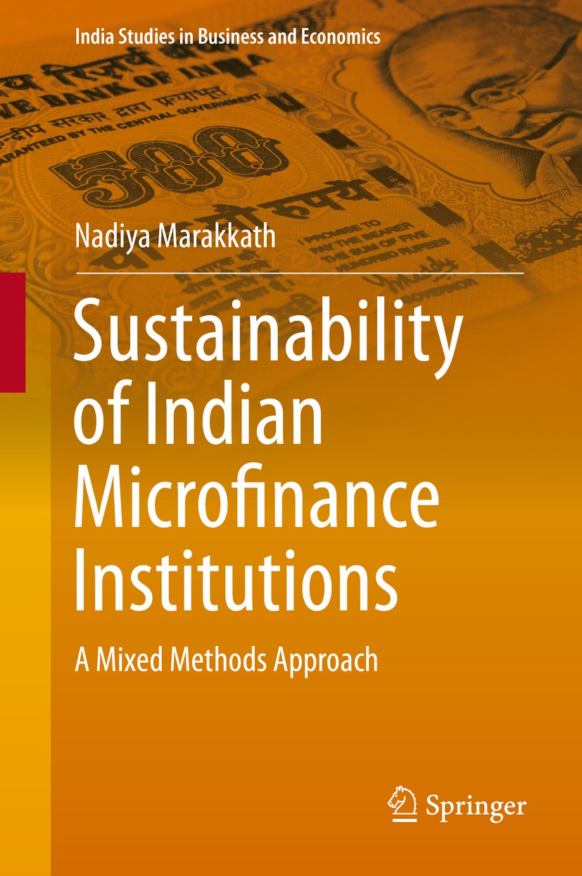 Titlebook: Sustainability of Indian Microfinance Institutions; A Mixed Methods Appr Nadiya Marakkath Book 2014 Springer India 2014 Inclusive Financial Titlebook: Sustainability of Indian Microfinance Institutions; A Mixed Methods Appr Nadiya Marakkath Book 2014 Springer India 2014 Inclusive Financial