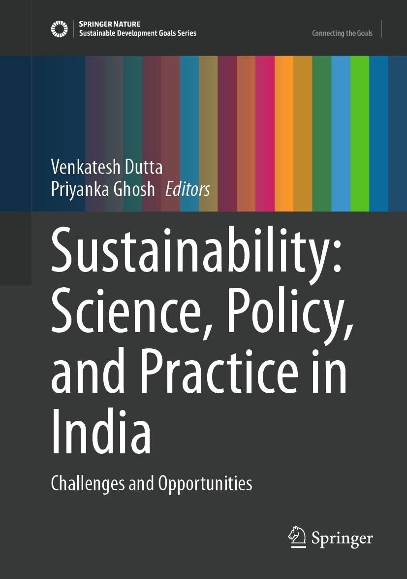 Titlebook: Sustainability: Science, Policy, and Practice in India; Challenges and Oppor Venkatesh Dutta,Priyanka Ghosh Book 2023 The Editor(s) (if app Titlebook: Sustainability: Science, Policy, and Practice in India; Challenges and Oppor Venkatesh Dutta,Priyanka Ghosh Book 2023 The Editor(s) (if app