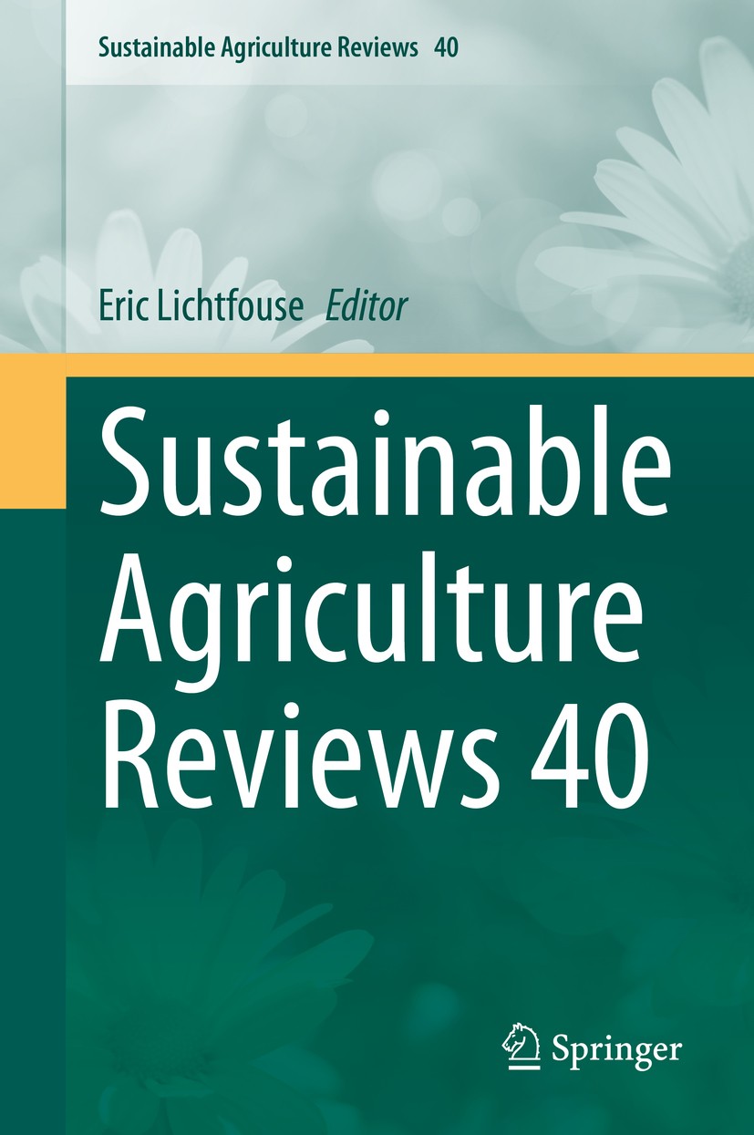 Titlebook: Sustainable Agriculture Reviews 40; Eric Lichtfouse Book 2020 Springer Nature Switzerland AG 2020 Mycotoxins.Nanopesticides.Nanofertilizer Titlebook: Sustainable Agriculture Reviews 40; Eric Lichtfouse Book 2020 Springer Nature Switzerland AG 2020 Mycotoxins.Nanopesticides.Nanofertilizer