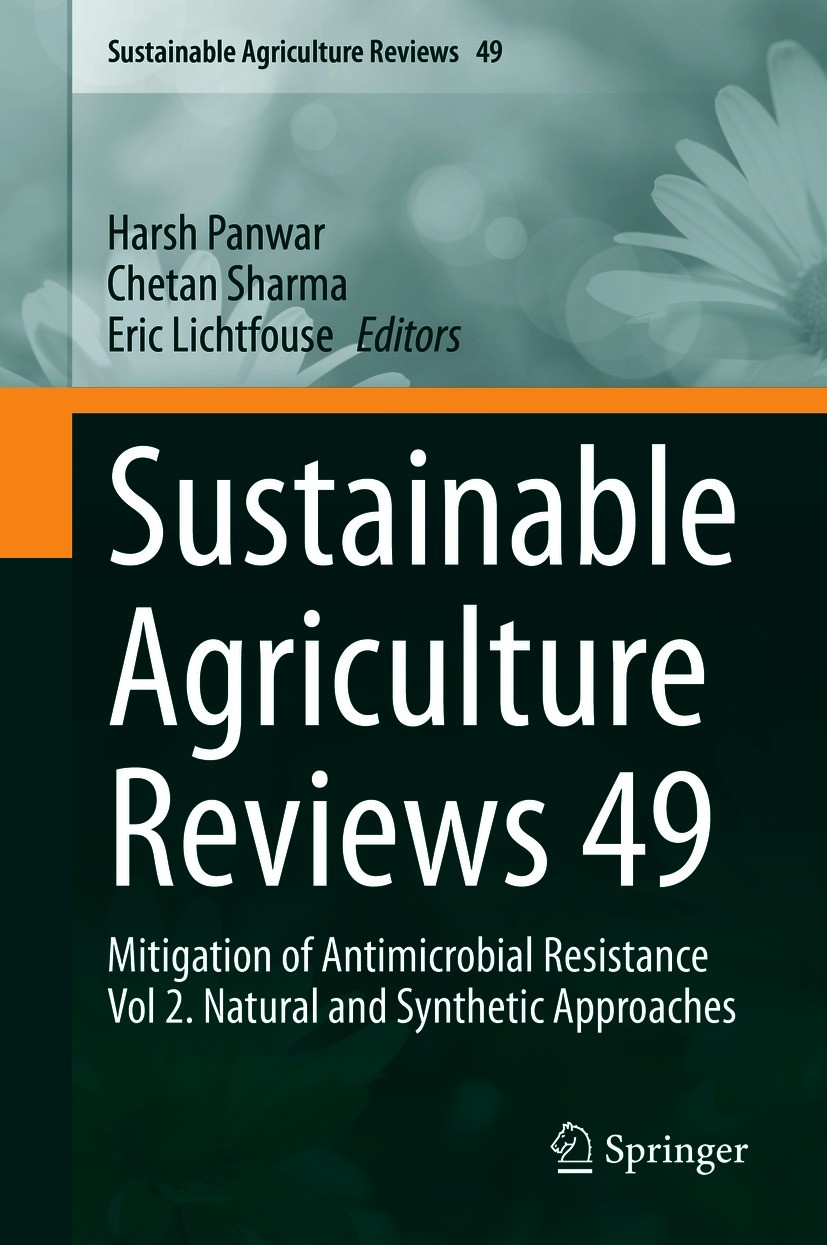 Titlebook: Sustainable Agriculture Reviews 49; Mitigation of Antimi Harsh Panwar,Chetan Sharma,Eric Lichtfouse Book 2021 The Editor(s) (if applicable) Titlebook: Sustainable Agriculture Reviews 49; Mitigation of Antimi Harsh Panwar,Chetan Sharma,Eric Lichtfouse Book 2021 The Editor(s) (if applicable)