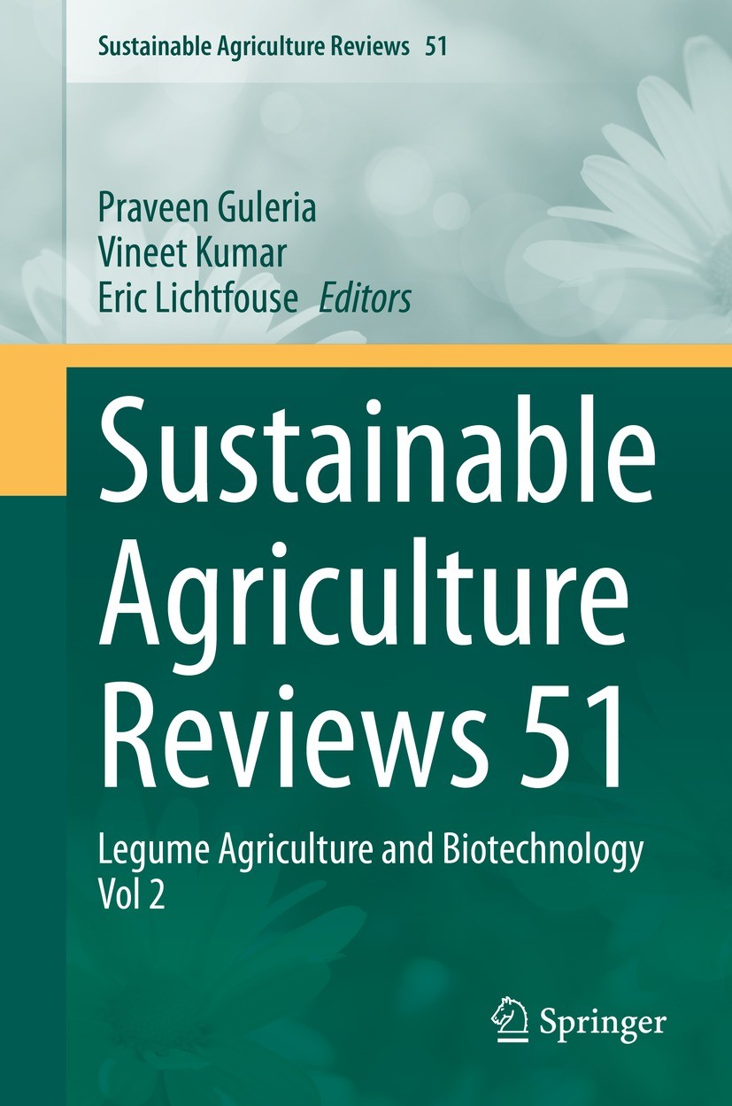 Titlebook: Sustainable Agriculture Reviews 51; Legume Agriculture a Praveen Guleria,Vineet Kumar,Eric Lichtfouse Book 2021 The Editor(s) (if applicabl Titlebook: Sustainable Agriculture Reviews 51; Legume Agriculture a Praveen Guleria,Vineet Kumar,Eric Lichtfouse Book 2021 The Editor(s) (if applicabl