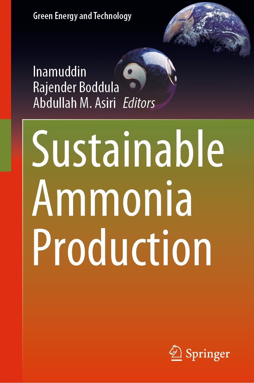 Titlebook: Sustainable Ammonia Production; Inamuddin,Rajender Boddula,Abdullah M. Asiri Book 2020 Springer Nature Switzerland AG 2020 Sustainable amm Titlebook: Sustainable Ammonia Production; Inamuddin,Rajender Boddula,Abdullah M. Asiri Book 2020 Springer Nature Switzerland AG 2020 Sustainable amm