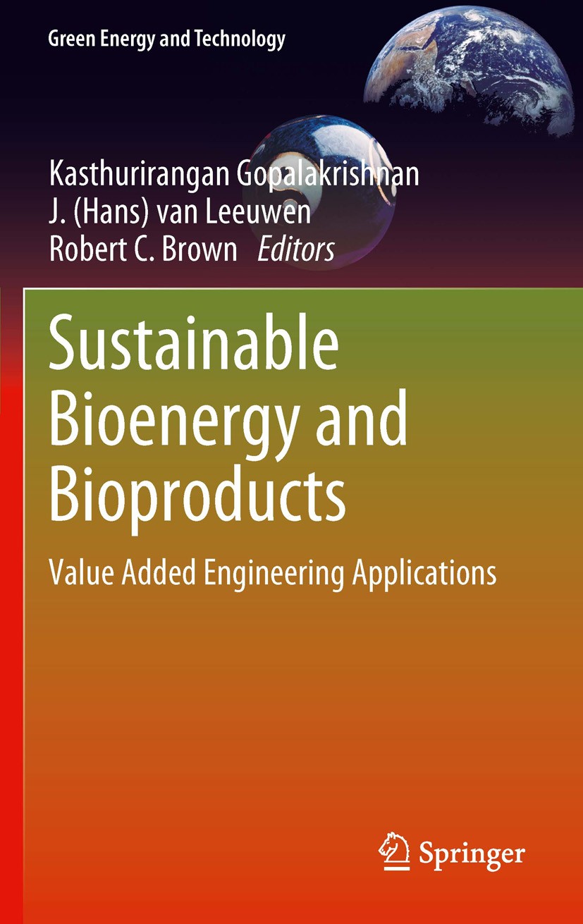 Titlebook: Sustainable Bioenergy and Bioproducts; Value Added Engineer Kasthurirangan Gopalakrishnan,J. (Hans) van Leeuwe Book 2012 Springer-Verlag Lo Titlebook: Sustainable Bioenergy and Bioproducts; Value Added Engineer Kasthurirangan Gopalakrishnan,J. (Hans) van Leeuwe Book 2012 Springer-Verlag Lo