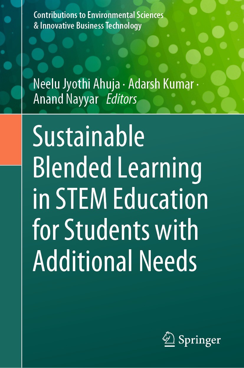 Titlebook: Sustainable Blended Learning in STEM Education for Students with Additional Needs; Neelu Jyothi Ahuja,Adarsh Kumar,Anand Nayyar Book 2023 Titlebook: Sustainable Blended Learning in STEM Education for Students with Additional Needs; Neelu Jyothi Ahuja,Adarsh Kumar,Anand Nayyar Book 2023