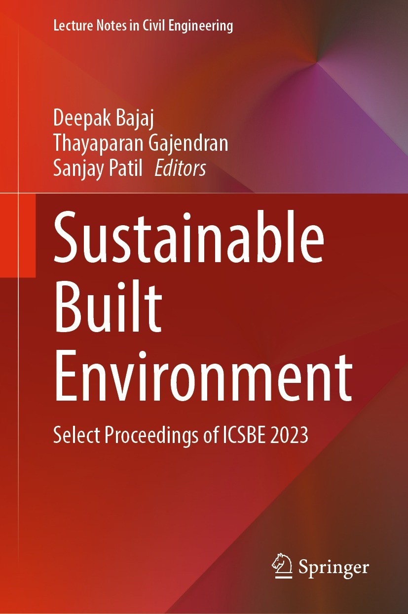 Titlebook: Sustainable Built Environment; Select Proceedings o Deepak Bajaj,Thayaparan Gajendran,Sanjay Patil Conference proceedings 2024 The Editor(s Titlebook: Sustainable Built Environment; Select Proceedings o Deepak Bajaj,Thayaparan Gajendran,Sanjay Patil Conference proceedings 2024 The Editor(s