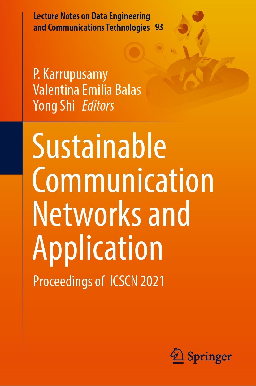 Titlebook: Sustainable Communication Networks and Application; Proceedings of ICSC P. Karrupusamy,Valentina Emilia Balas,Yong Shi Conference proceedi Titlebook: Sustainable Communication Networks and Application; Proceedings of ICSC P. Karrupusamy,Valentina Emilia Balas,Yong Shi Conference proceedi