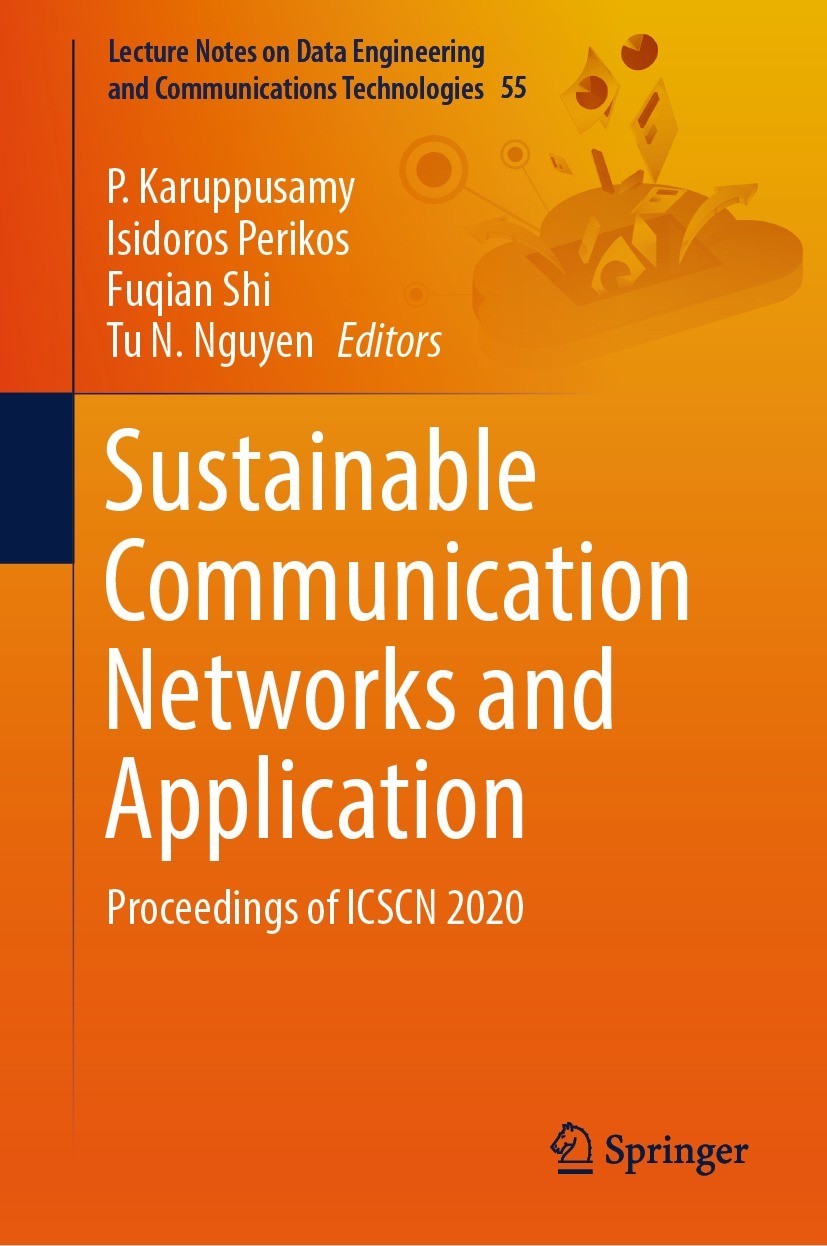 Titlebook: Sustainable Communication Networks and Application; Proceedings of ICSCN P. Karuppusamy,Isidoros Perikos,Tu N. Nguyen Conference proceeding Titlebook: Sustainable Communication Networks and Application; Proceedings of ICSCN P. Karuppusamy,Isidoros Perikos,Tu N. Nguyen Conference proceeding