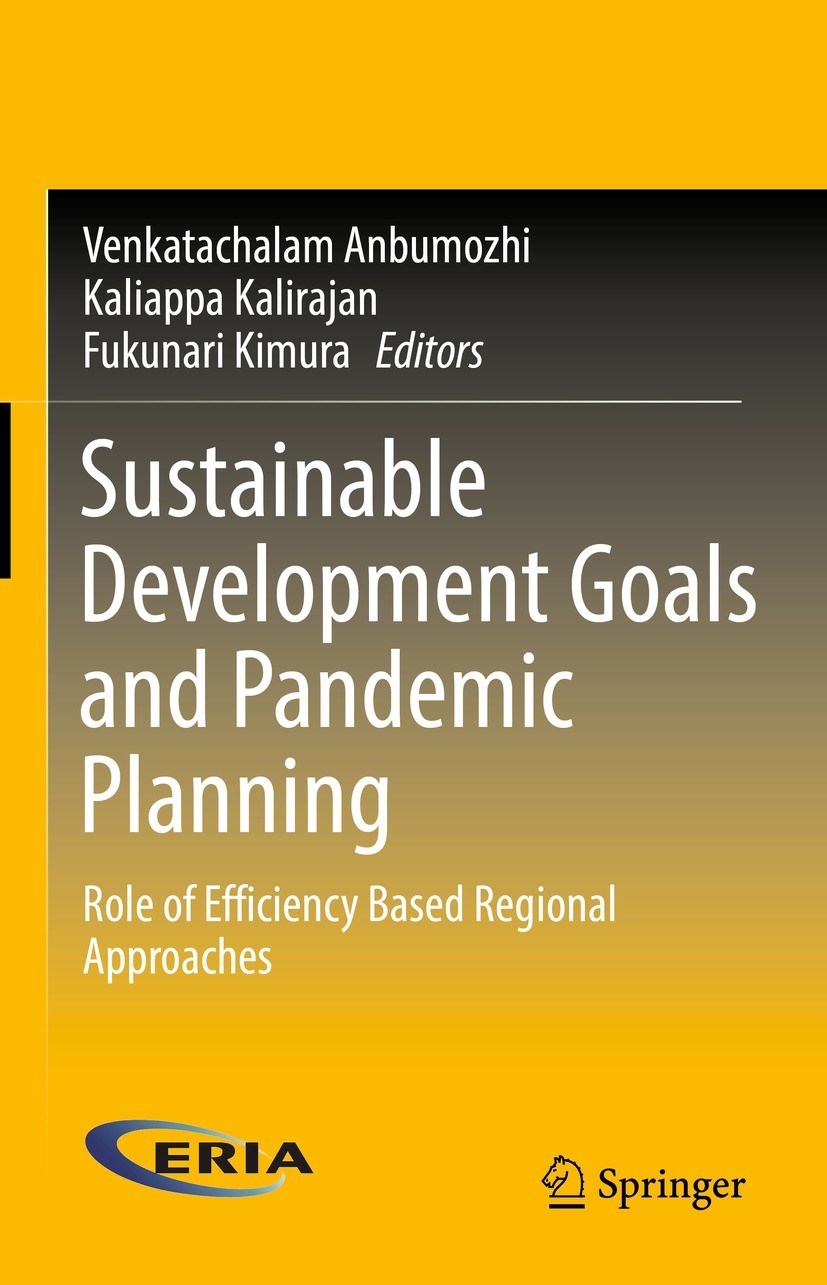 Titlebook: Sustainable Development Goals and Pandemic Planning; Role of Efficiency B Venkatachalam Anbumozhi,Kaliappa Kalirajan,Fukunar Book 2022 The Titlebook: Sustainable Development Goals and Pandemic Planning; Role of Efficiency B Venkatachalam Anbumozhi,Kaliappa Kalirajan,Fukunar Book 2022 The