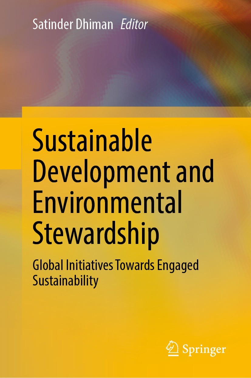 Titlebook: Sustainable Development and Environmental Stewardship; Global Initiatives T Satinder Dhiman Book 2023 The Editor(s) (if applicable) and The Titlebook: Sustainable Development and Environmental Stewardship; Global Initiatives T Satinder Dhiman Book 2023 The Editor(s) (if applicable) and The