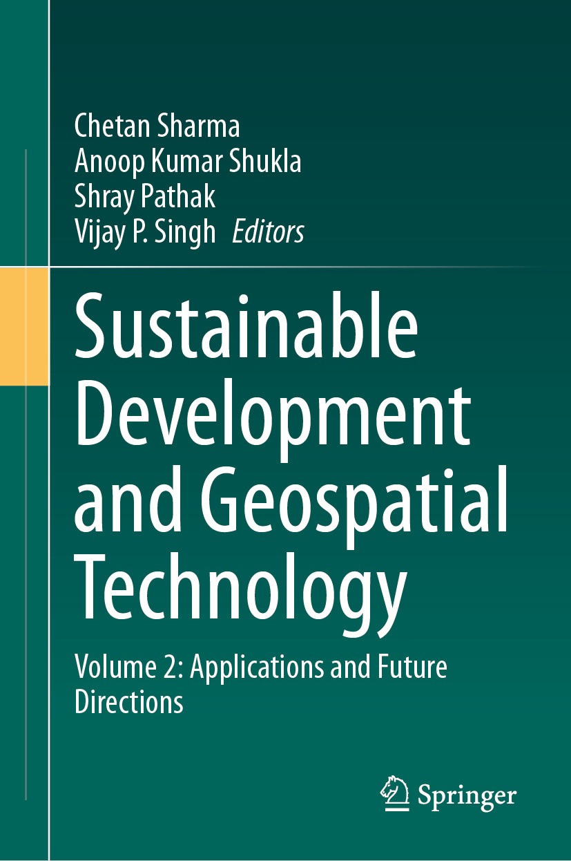 Titlebook: Sustainable Development and Geospatial Technology; Volume 2: Applicatio Chetan Sharma,Anoop Kumar Shukla,Vijay P. Singh Book 2024 The Edito Titlebook: Sustainable Development and Geospatial Technology; Volume 2: Applicatio Chetan Sharma,Anoop Kumar Shukla,Vijay P. Singh Book 2024 The Edito