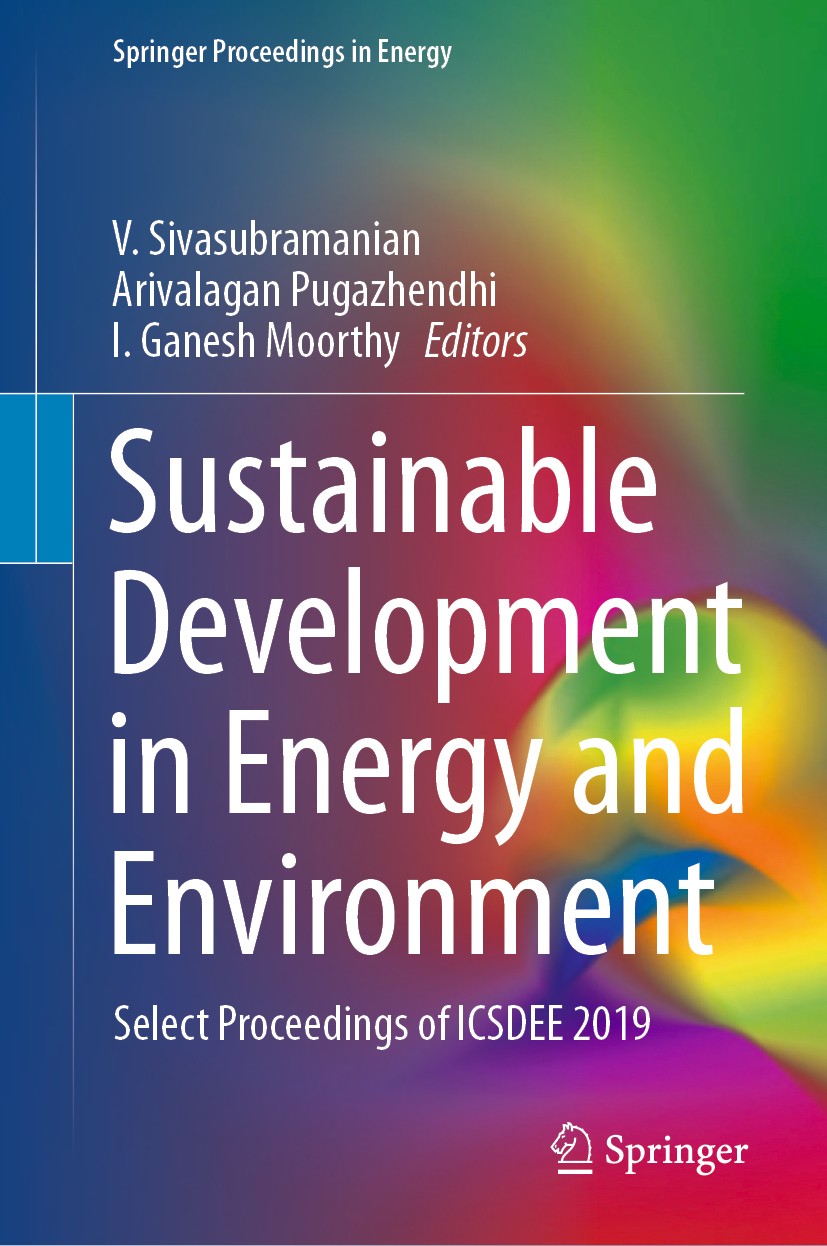 Titlebook: Sustainable Development in Energy and Environment; Select Proceedings o V. Sivasubramanian,Arivalagan Pugazhendhi,I. Ganes Conference proce Titlebook: Sustainable Development in Energy and Environment; Select Proceedings o V. Sivasubramanian,Arivalagan Pugazhendhi,I. Ganes Conference proce
