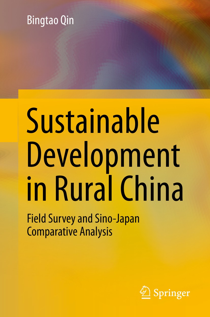 Titlebook: Sustainable Development in Rural China; Field Survey and Sin Bingtao Qin Book 2015 Springer-Verlag Berlin Heidelberg 2015 Aging Problems in Titlebook: Sustainable Development in Rural China; Field Survey and Sin Bingtao Qin Book 2015 Springer-Verlag Berlin Heidelberg 2015 Aging Problems in
