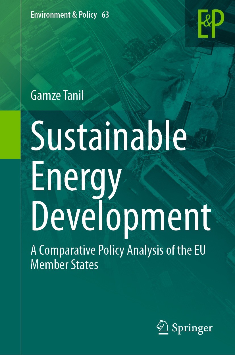 Titlebook: Sustainable Energy Development; A Comparative Policy Gamze Tanil Book 2023 The Editor(s) (if applicable) and The Author(s), under exclusive Titlebook: Sustainable Energy Development; A Comparative Policy Gamze Tanil Book 2023 The Editor(s) (if applicable) and The Author(s), under exclusive