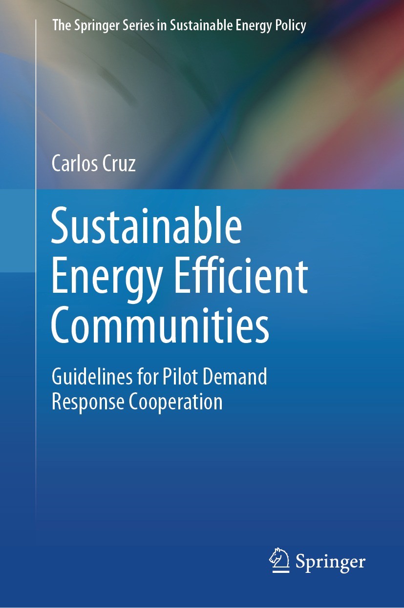Titlebook: Sustainable Energy Efficient Communities; Guidelines for Pilot Carlos Cruz Book 2024 The Editor(s) (if applicable) and The Author(s), under Titlebook: Sustainable Energy Efficient Communities; Guidelines for Pilot Carlos Cruz Book 2024 The Editor(s) (if applicable) and The Author(s), under