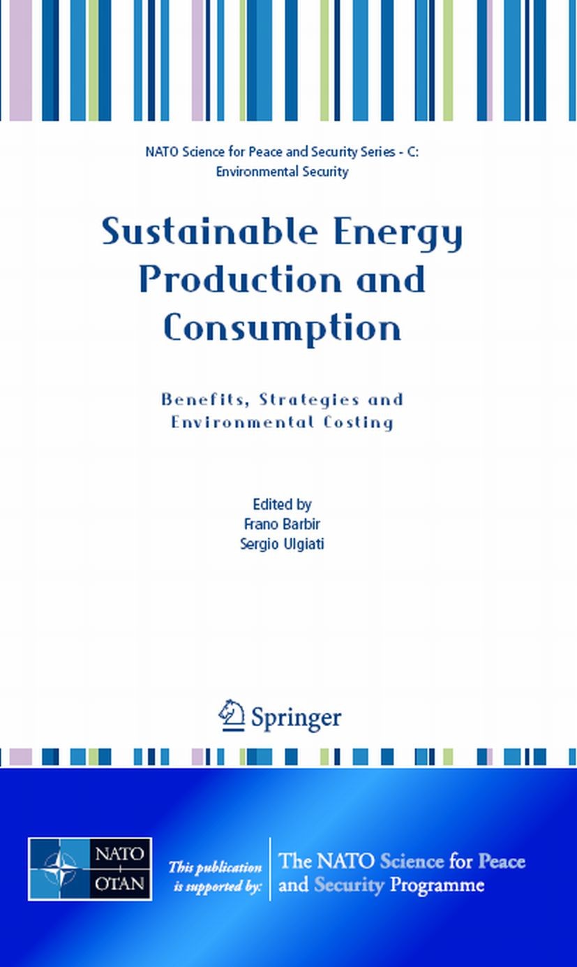 Titlebook: Sustainable Energy Production and Consumption; Benefits, Strategies Frano Barbir,Sergio Ulgiati Conference proceedings 2008 Springer Scienc Titlebook: Sustainable Energy Production and Consumption; Benefits, Strategies Frano Barbir,Sergio Ulgiati Conference proceedings 2008 Springer Scienc