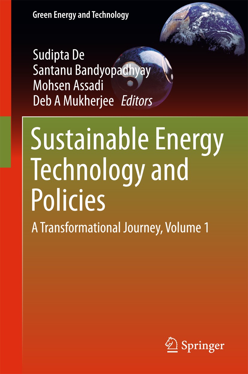 Titlebook: Sustainable Energy Technology and Policies; A Transformational J Sudipta De,Santanu Bandyopadhyay,Deb A Mukherjee Book 2018 Springer Nature Titlebook: Sustainable Energy Technology and Policies; A Transformational J Sudipta De,Santanu Bandyopadhyay,Deb A Mukherjee Book 2018 Springer Nature