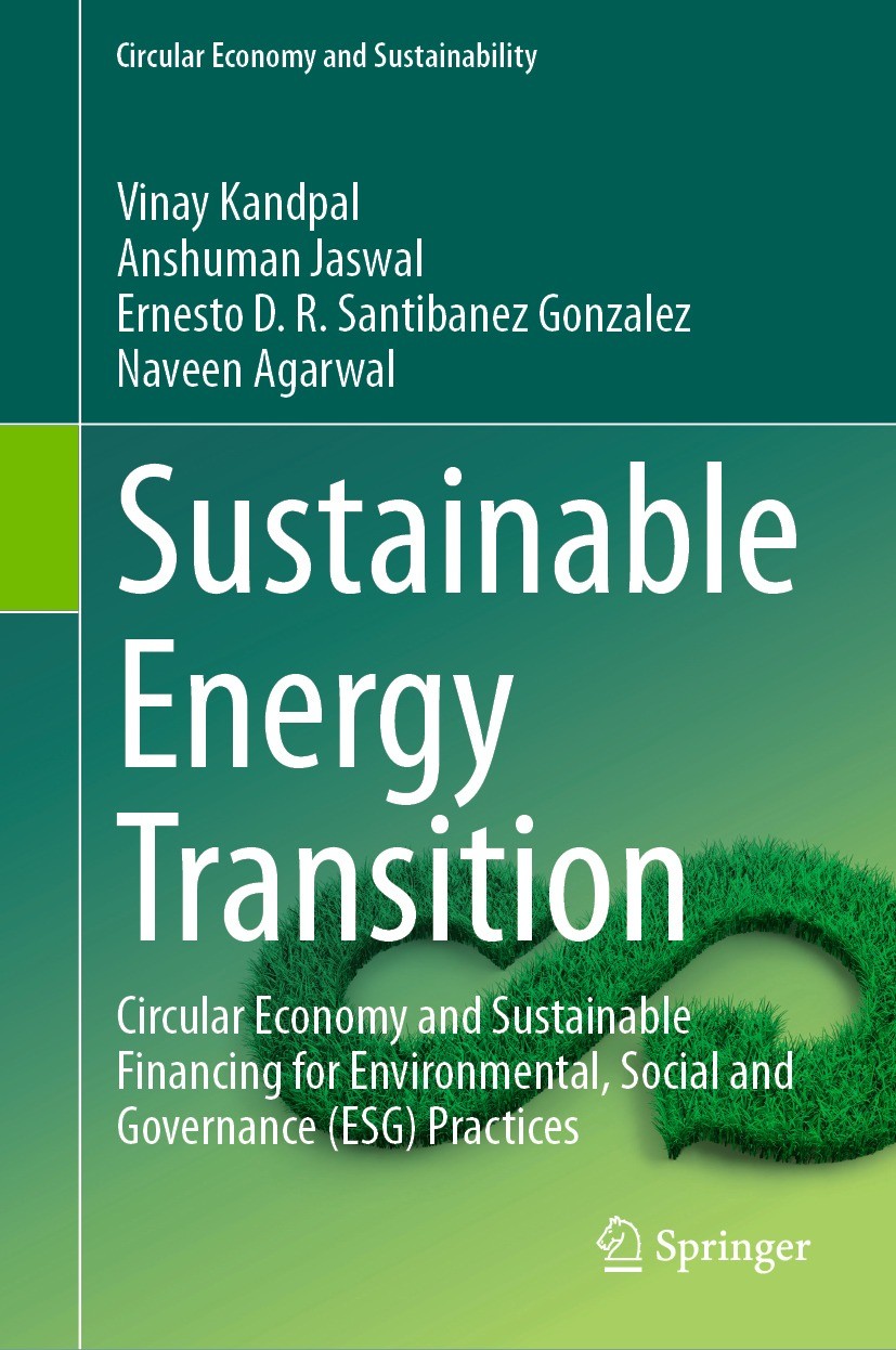 Titlebook: Sustainable Energy Transition; Circular Economy and Vinay Kandpal,Anshuman Jaswal,Naveen Agarwal Book 2024 The Editor(s) (if applicable) an Titlebook: Sustainable Energy Transition; Circular Economy and Vinay Kandpal,Anshuman Jaswal,Naveen Agarwal Book 2024 The Editor(s) (if applicable) an