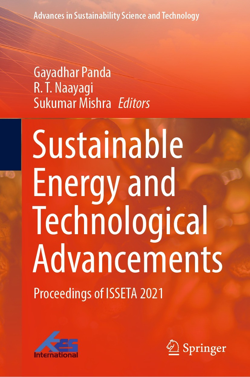 Titlebook: Sustainable Energy and Technological Advancements; Proceedings of ISSET Gayadhar Panda,R. T. Naayagi,Sukumar Mishra Conference proceedings Titlebook: Sustainable Energy and Technological Advancements; Proceedings of ISSET Gayadhar Panda,R. T. Naayagi,Sukumar Mishra Conference proceedings