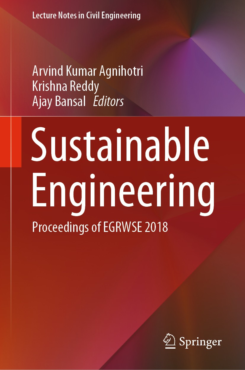 Titlebook: Sustainable Engineering; Proceedings of EGRWS Arvind Kumar Agnihotri,Krishna Reddy,Ajay Bansal Conference proceedings 2019 Springer Nature Titlebook: Sustainable Engineering; Proceedings of EGRWS Arvind Kumar Agnihotri,Krishna Reddy,Ajay Bansal Conference proceedings 2019 Springer Nature