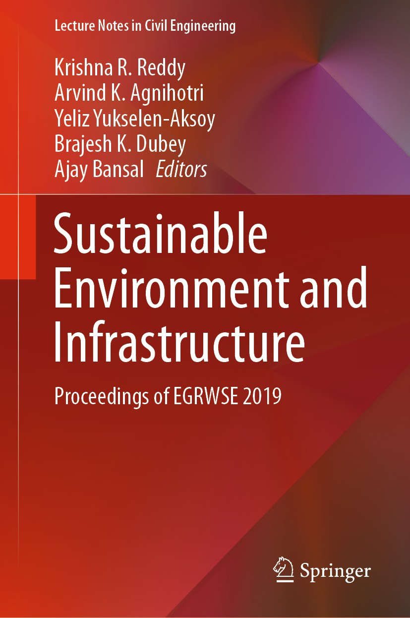 Titlebook: Sustainable Environment and Infrastructure; Proceedings of EGRWS Krishna R. Reddy,Arvind K. Agnihotri,Ajay Bansal Conference proceedings 20 Titlebook: Sustainable Environment and Infrastructure; Proceedings of EGRWS Krishna R. Reddy,Arvind K. Agnihotri,Ajay Bansal Conference proceedings 20