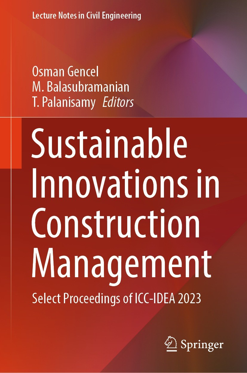 Titlebook: Sustainable Innovations in Construction Management; Select Proceedings o Osman Gencel,M. Balasubramanian,T. Palanisamy Conference proceedin Titlebook: Sustainable Innovations in Construction Management; Select Proceedings o Osman Gencel,M. Balasubramanian,T. Palanisamy Conference proceedin