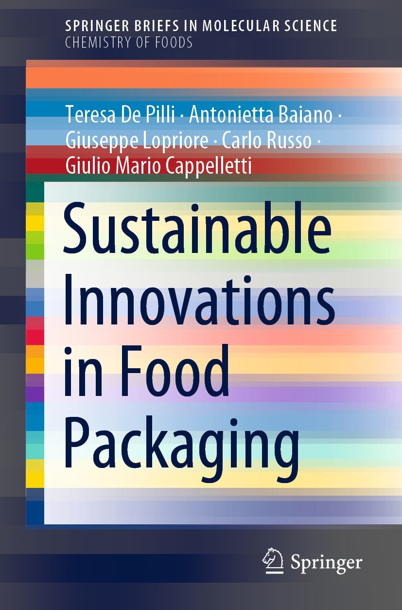Titlebook: Sustainable Innovations in Food Packaging; Teresa De Pilli,Antonietta Baiano,Giulio Mario Cap Book 2021 The Author(s), under exclusive lic Titlebook: Sustainable Innovations in Food Packaging; Teresa De Pilli,Antonietta Baiano,Giulio Mario Cap Book 2021 The Author(s), under exclusive lic