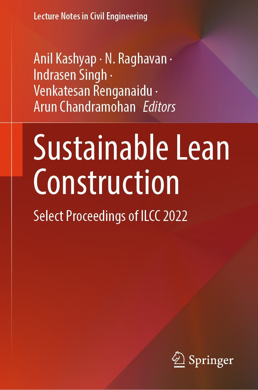 Titlebook: Sustainable Lean Construction; Select Proceedings o Anil Kashyap,N. Raghavan,Arun Chandramohan Conference proceedings 2024 The Editor(s) (i Titlebook: Sustainable Lean Construction; Select Proceedings o Anil Kashyap,N. Raghavan,Arun Chandramohan Conference proceedings 2024 The Editor(s) (i