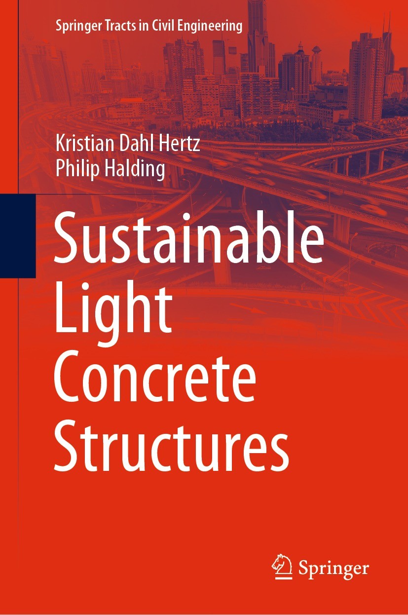 Titlebook: Sustainable Light Concrete Structures; Kristian Dahl Hertz,Philip Halding Textbook 2022 The Editor(s) (if applicable) and The Author(s), u Titlebook: Sustainable Light Concrete Structures; Kristian Dahl Hertz,Philip Halding Textbook 2022 The Editor(s) (if applicable) and The Author(s), u