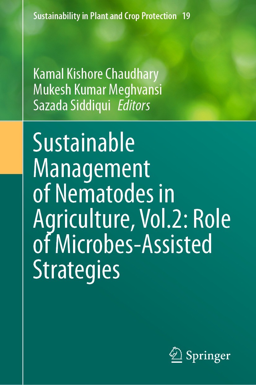 Titlebook: Sustainable Management of Nematodes in Agriculture, Vol.2: Role of Microbes-Assisted Strategies; Kamal Kishore Chaudhary,Mukesh Kumar Megh Titlebook: Sustainable Management of Nematodes in Agriculture, Vol.2: Role of Microbes-Assisted Strategies; Kamal Kishore Chaudhary,Mukesh Kumar Megh