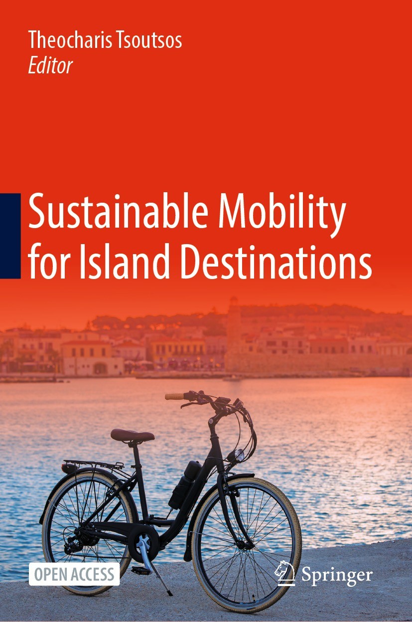 Titlebook: Sustainable Mobility for Island Destinations; Theocharis Tsoutsos Book‘‘‘‘‘‘‘‘ 2022 The Editor(s) (if applicable) and The Author(s) 2022 T Titlebook: Sustainable Mobility for Island Destinations; Theocharis Tsoutsos Book‘‘‘‘‘‘‘‘ 2022 The Editor(s) (if applicable) and The Author(s) 2022 T